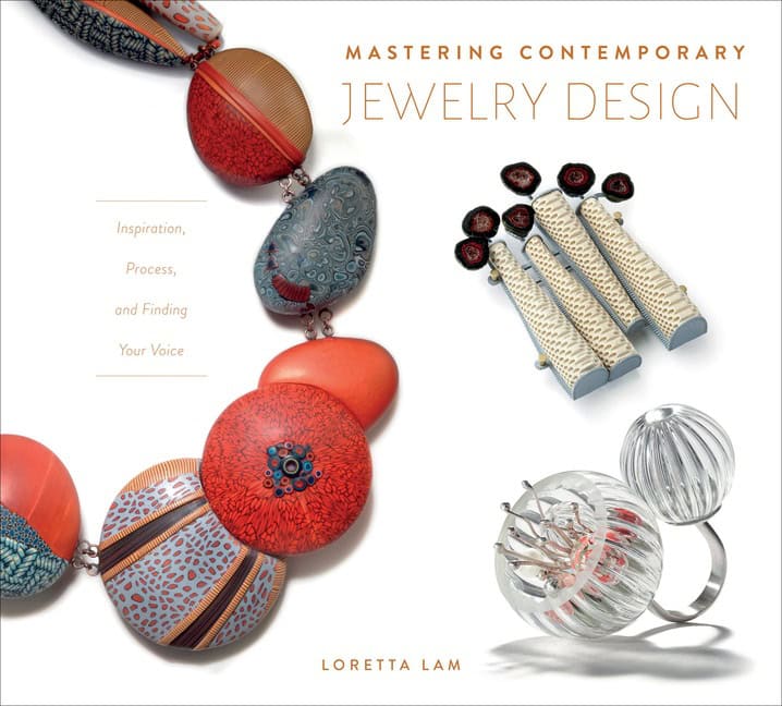 Loretta  Lam : Mastering contemporary jewelry design