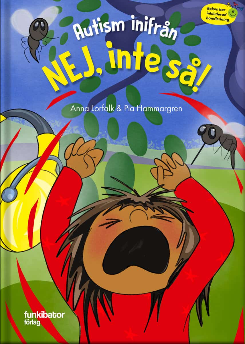 Lorfalk, Anna; Hammargren, Pia : Autism inifrån. Nej inte så!