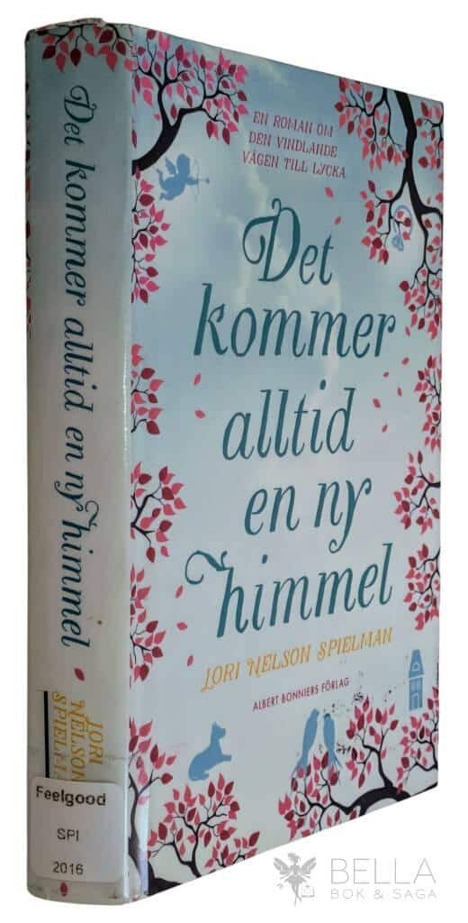 Lori Nelson Spielman : Det kommer alltid en ny himmel