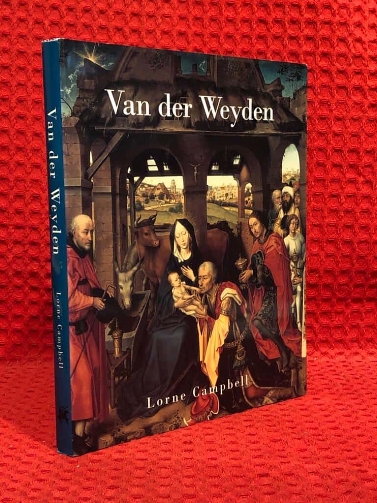 Lorne Campbell : Van Der Weyden