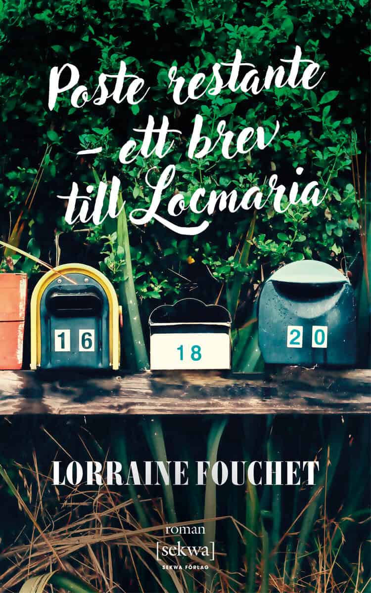 Lorraine Fouchet : Poste restante - ett brev till Locmaria