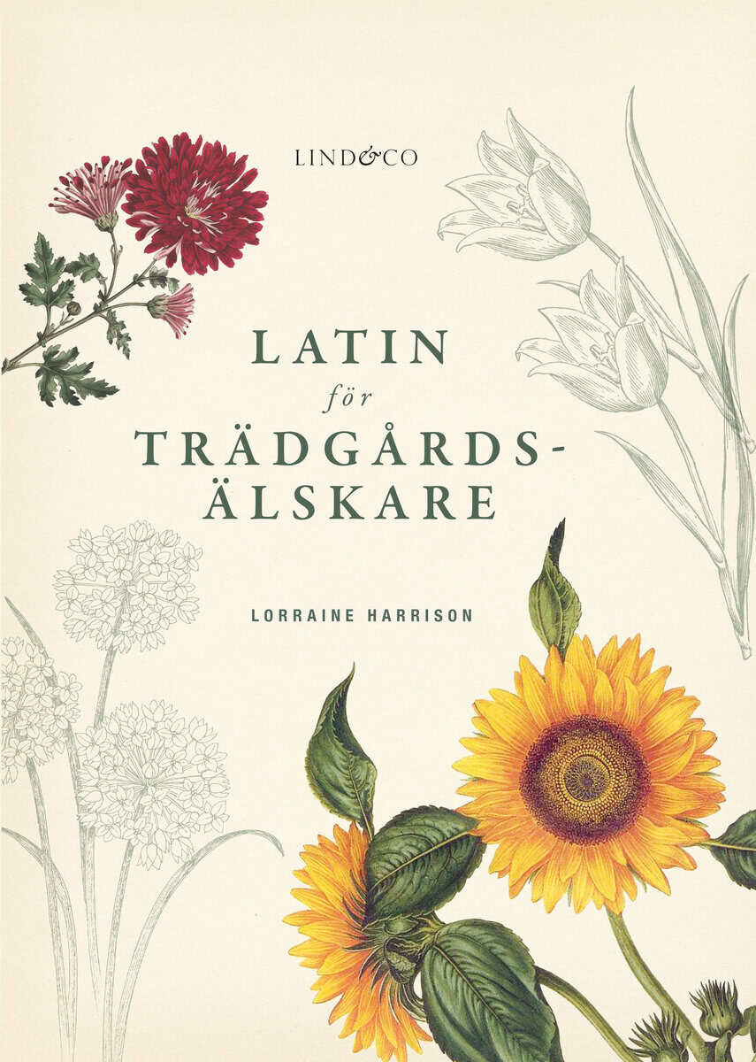 Lorraine Harrison : Latin för trädgårdsälskare