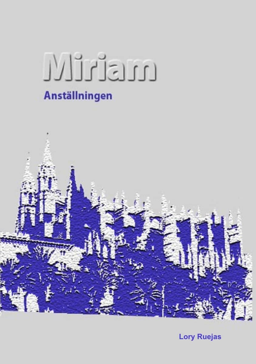 Lory Ruejas : Miriam - Anställningen