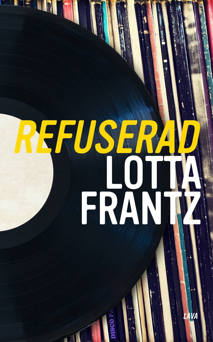 Lotta Frantz : Refuserad
