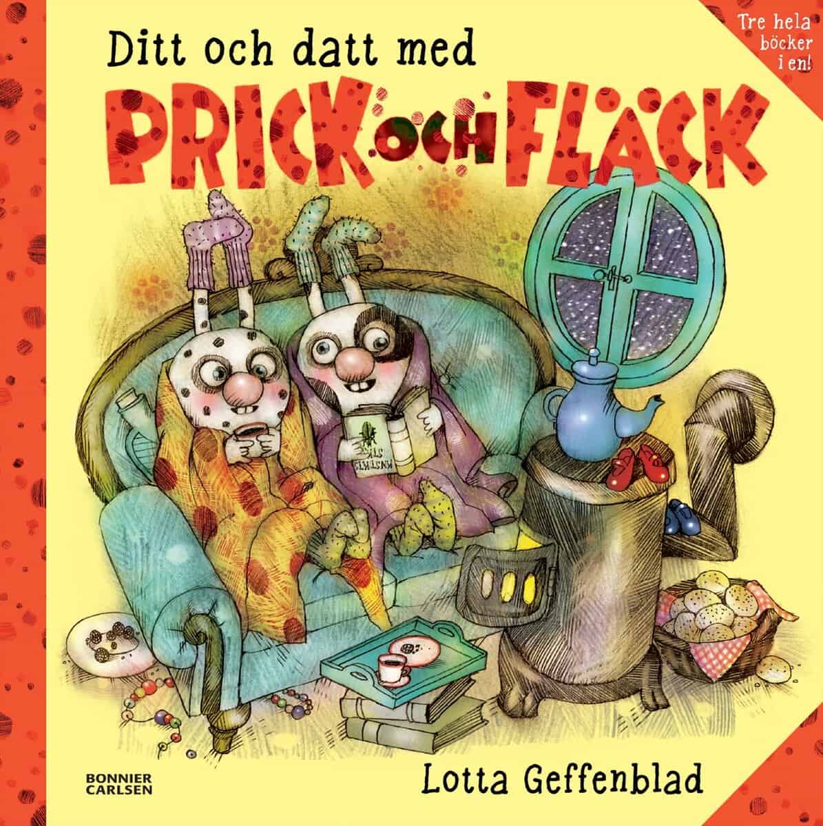 Lotta Geffenblad : Ditt och datt med Prick och Fläck (samlingsvolym)