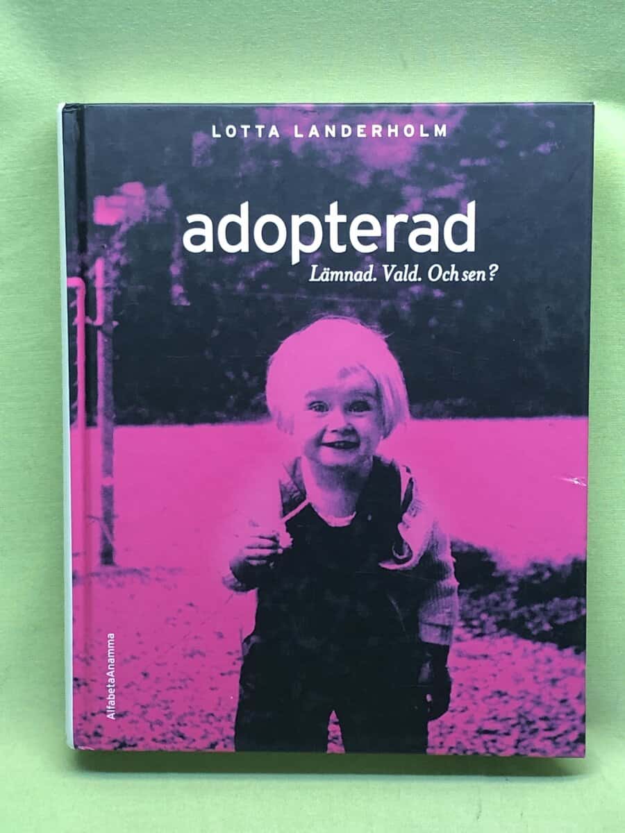 Lotta Landerholm : Adopterad
