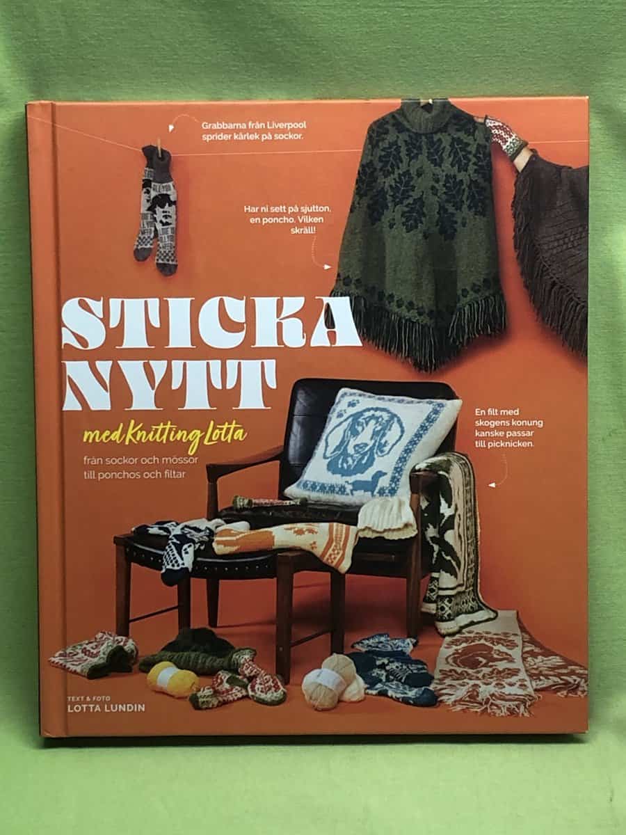 Lotta Lundin : Sticka nytt med Knitting Lotta