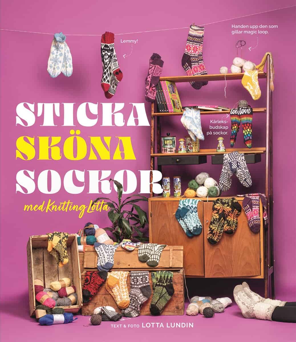 Lotta Lundin : Sticka sköna sockor med Knitting Lotta