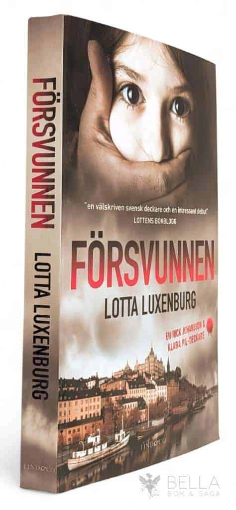 Lotta Luxenburg : Försvunnen - Nick Johansson och Klara Pil - Bok 1