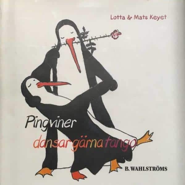 Lotta o Mats Keyet : Pingviner dansar gärna tango