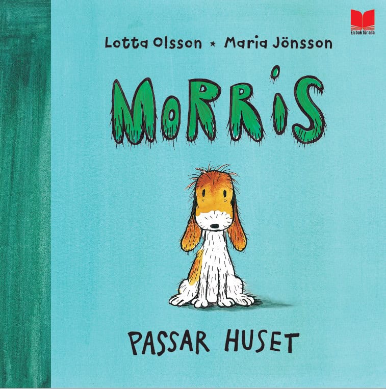 Lotta Olsson : Morris passar huset