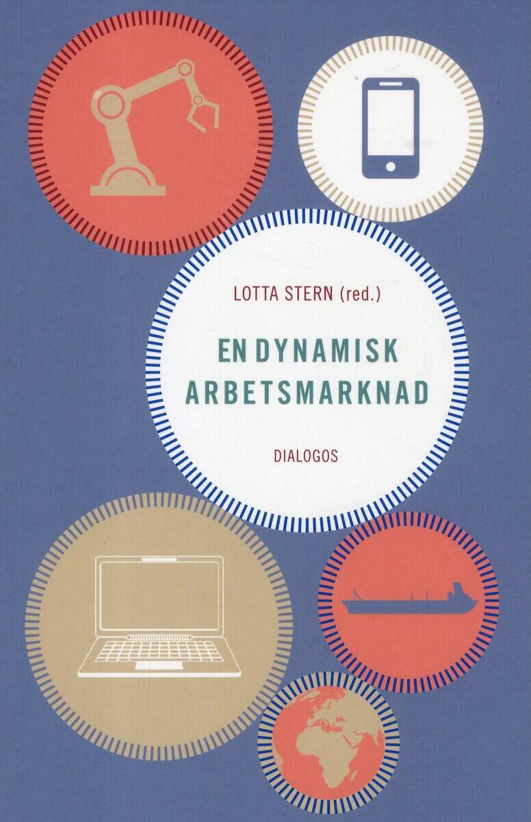 Lotta Stern : En dynamisk arbetsmarknad