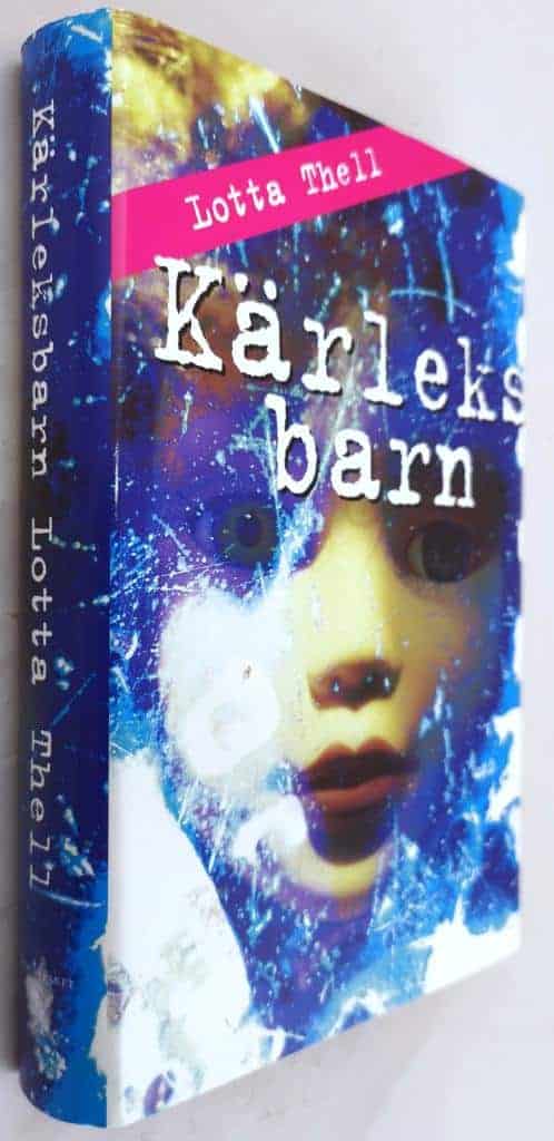 Lotta Thell : Kärleksbarn - Eva - Bok 4