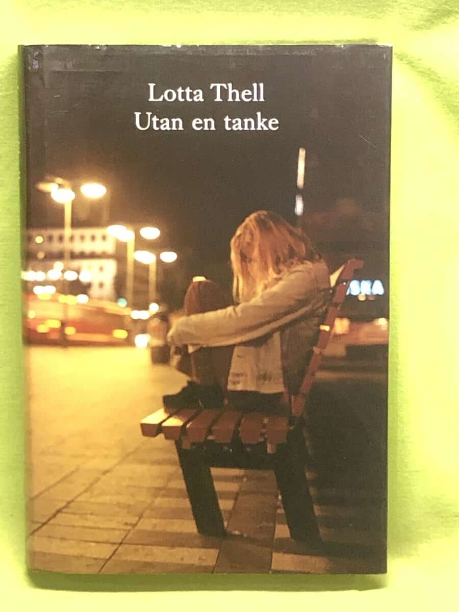 Lotta Thell : Utan en tanke
