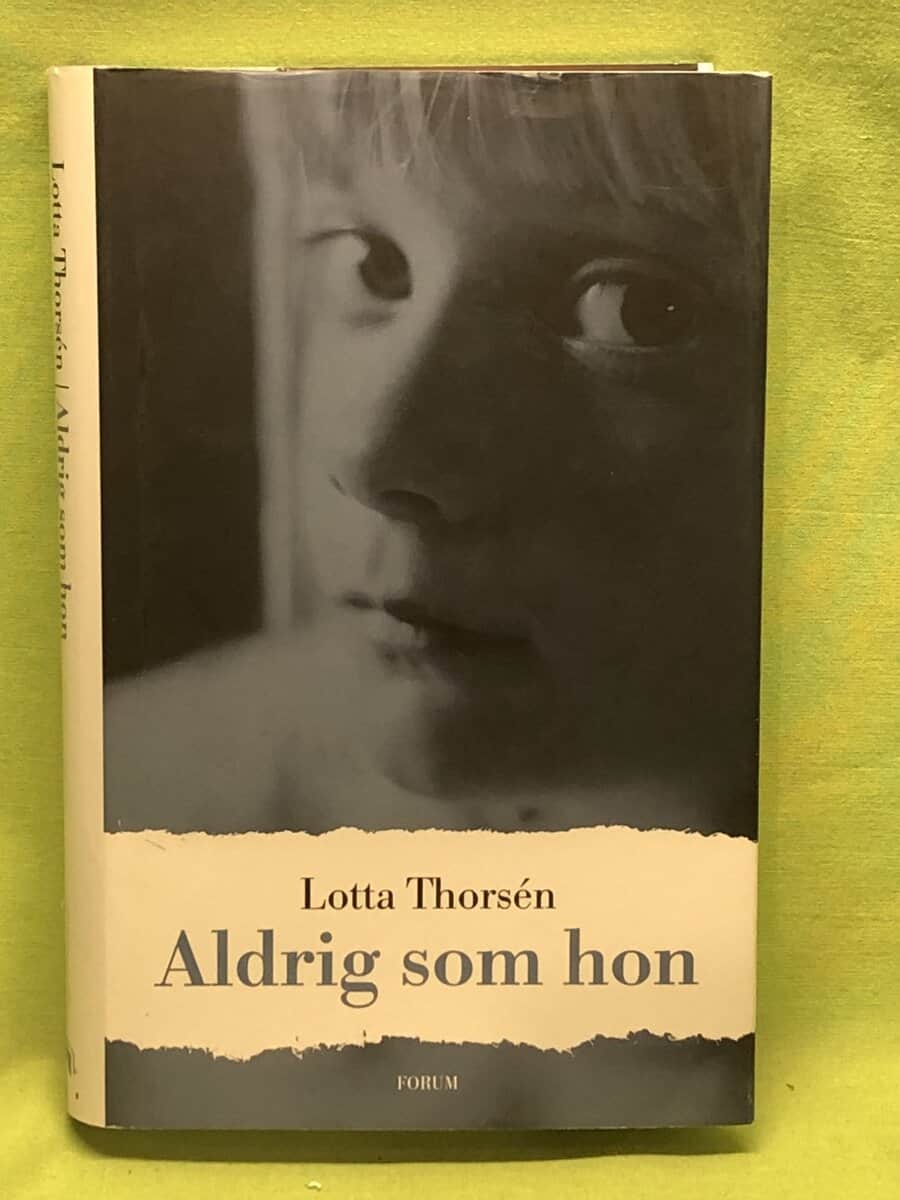 Lotta Thorsén : Aldrig som hon