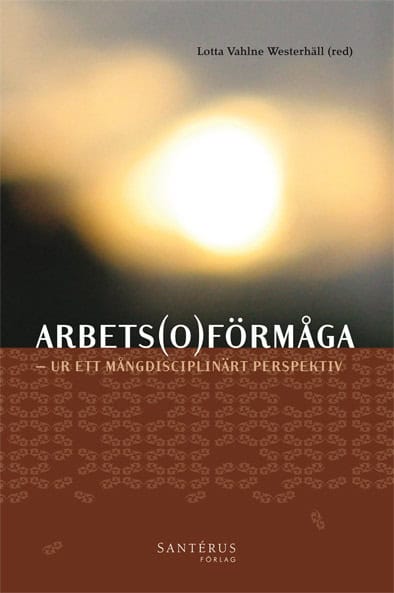 Lotta Vahlne Westerhäll : Arbetsoförmåga