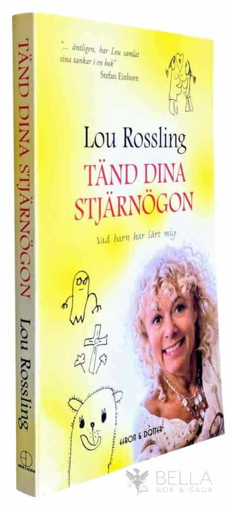 Lou Rossling : Tänd dina stjärnögon