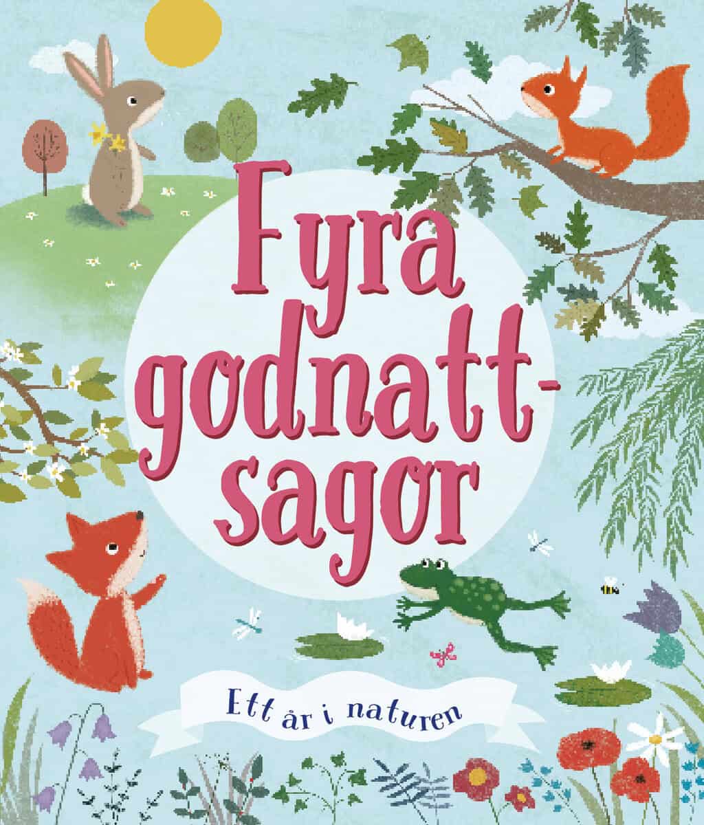 Loughrey, Anita ; Barnard, Lucy : Fyra godnattsagor : ett år i naturen