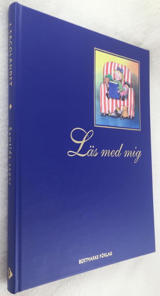 Louhi, Kristiina ; Juvonen, Riikka ; Persson, Eva A. ; Laulajainen, Leena ; Lindgren, Barbro ; Dahlbäck, Helena ; Dahl, Roald ; Egner, Thorbjørn ; Mäkelä, Hannu ; Carpelan, Bo ; Lärn, Viveca ; Jansson, Tove ; Grahame, Kenneth : Läs med mig