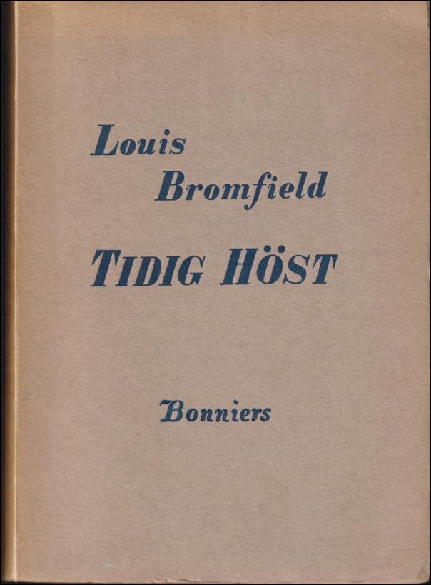 Louis Bromfield : Tidig höst. En berättelse om en dam.