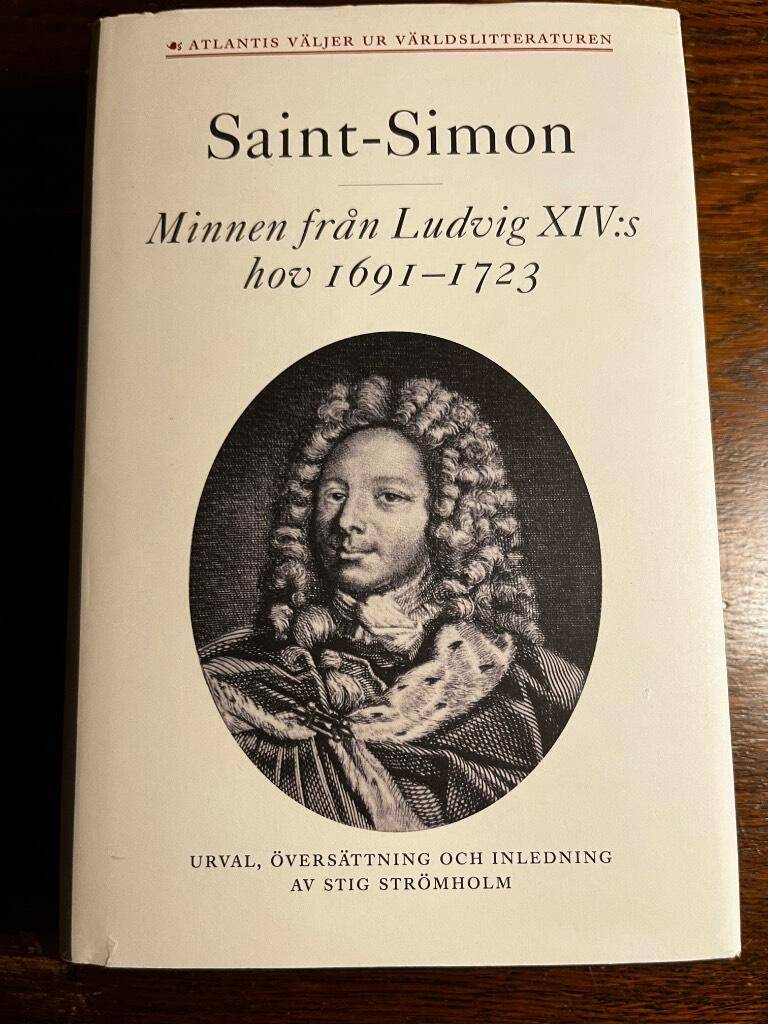 Louis de Rouvroy duc de Saint-Simon : Minnen från Ludvig XIV:s hov 1691-1723