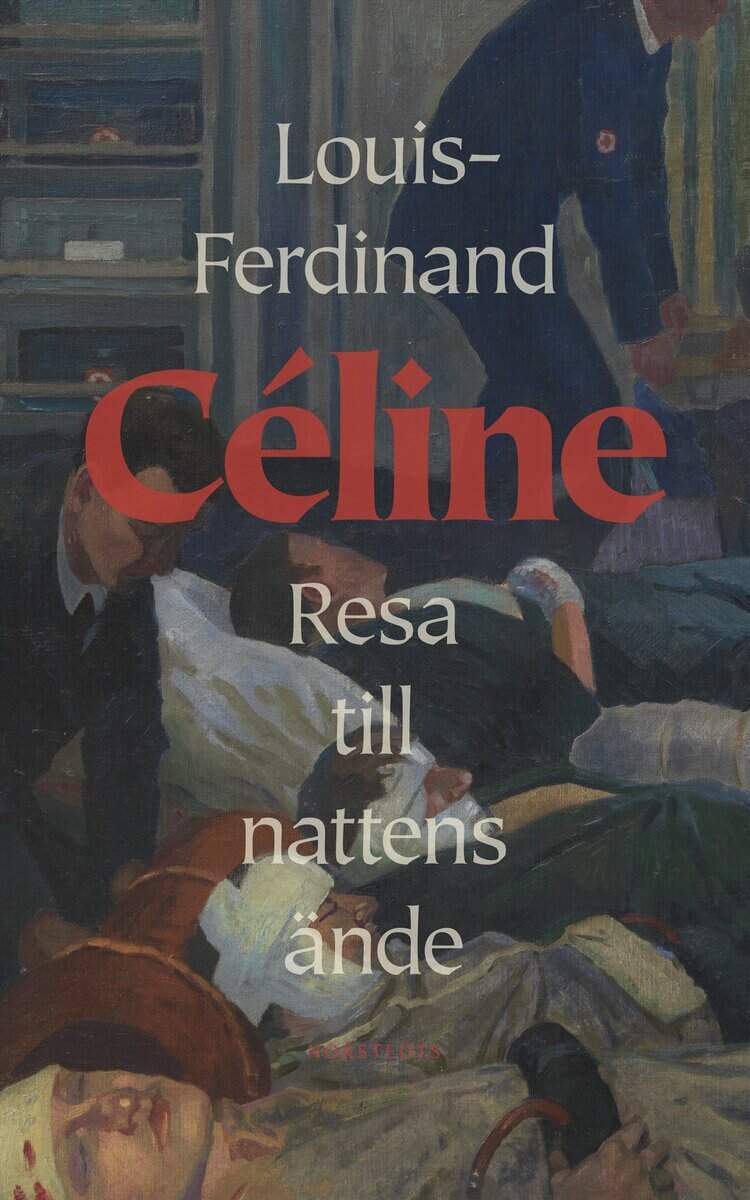 Louis-Ferdinand Céline : Resa till nattens ände