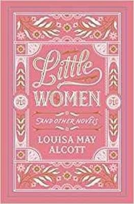 Louisa May Alcott : Little Women and Other Novels