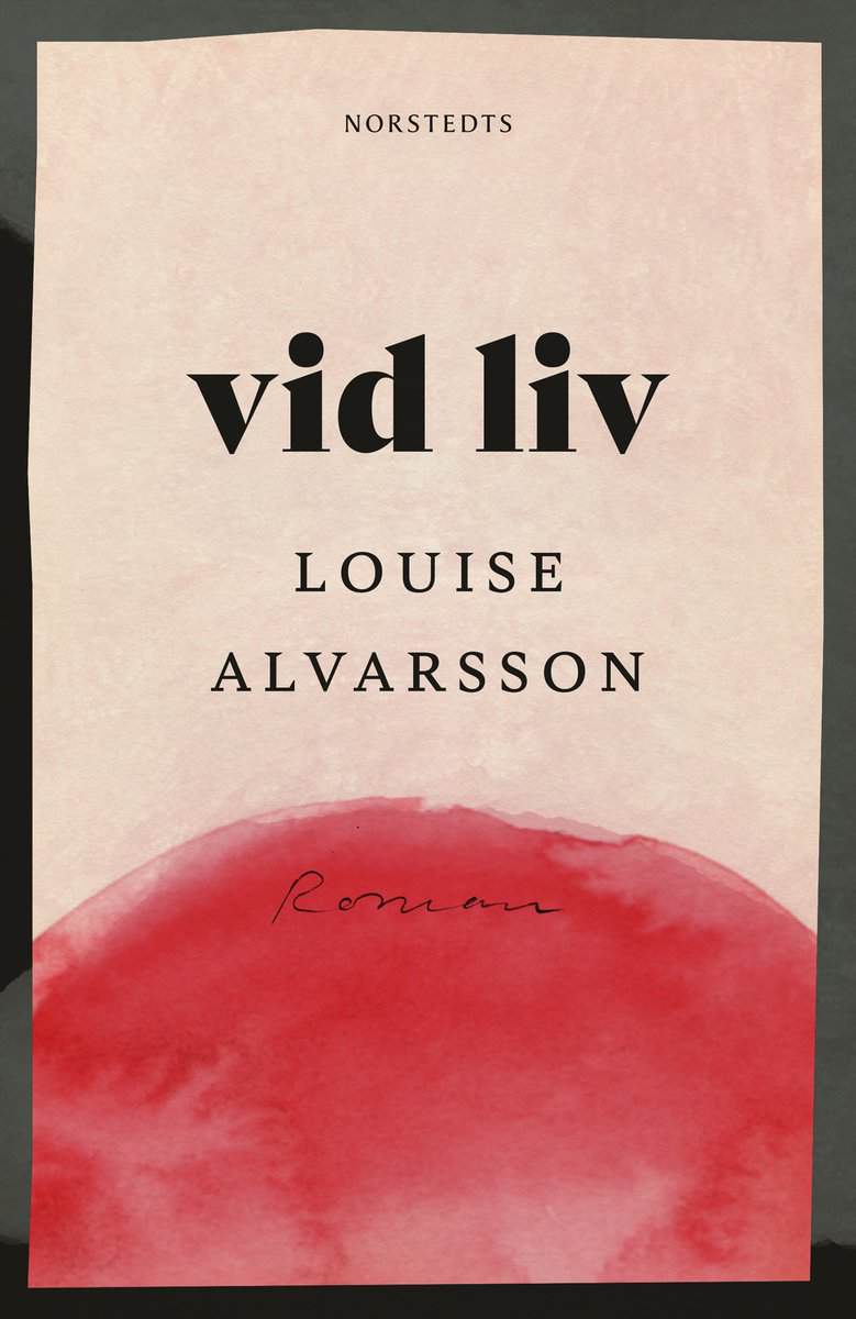 Louise Alvarsson : Vid liv