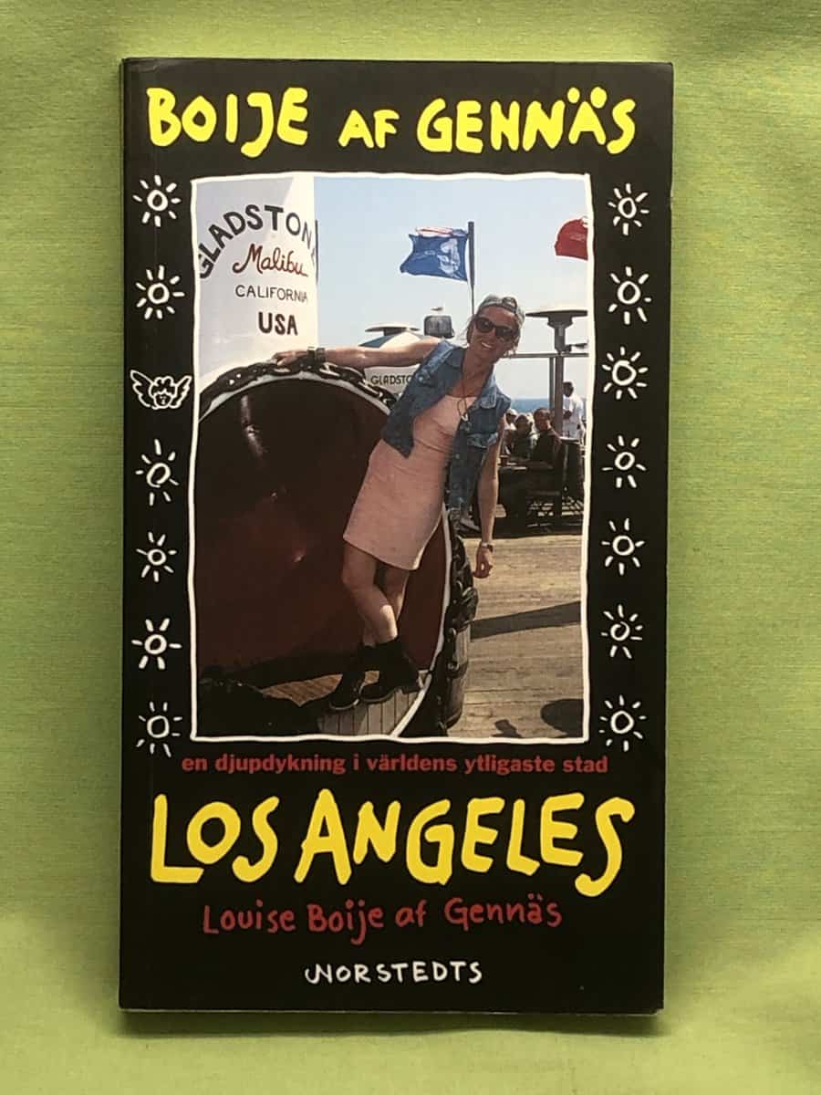 Louise Boije af Gennäs : Boije af Gennäs Los Angeles