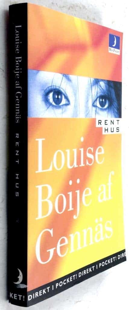 Louise Boije af Gennäs : Rent hus
