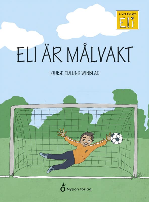 Louise Edlund Winblad : Eli är målvakt