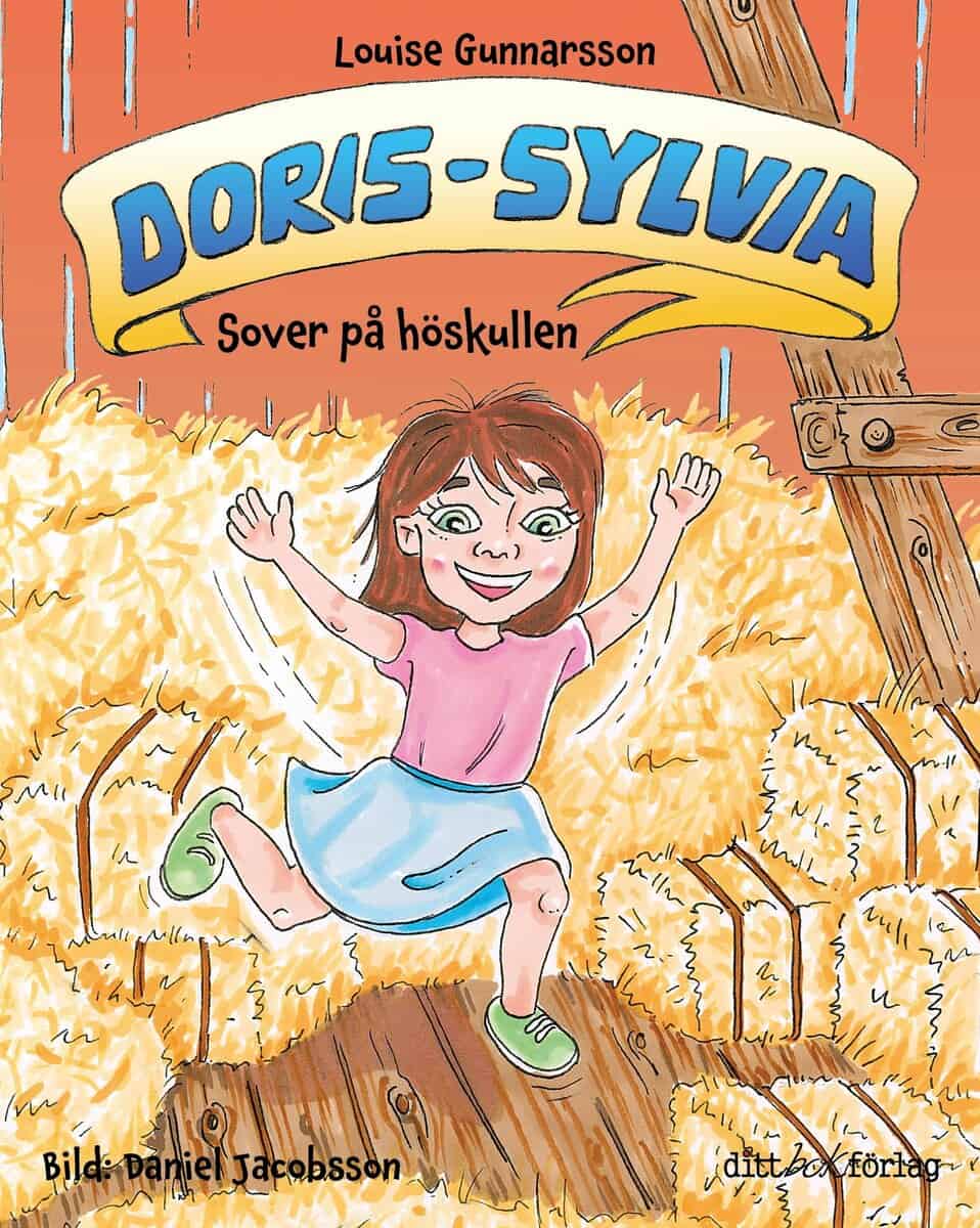 Louise Gunnarsson : Doris-Sylvia sover på höskullen
