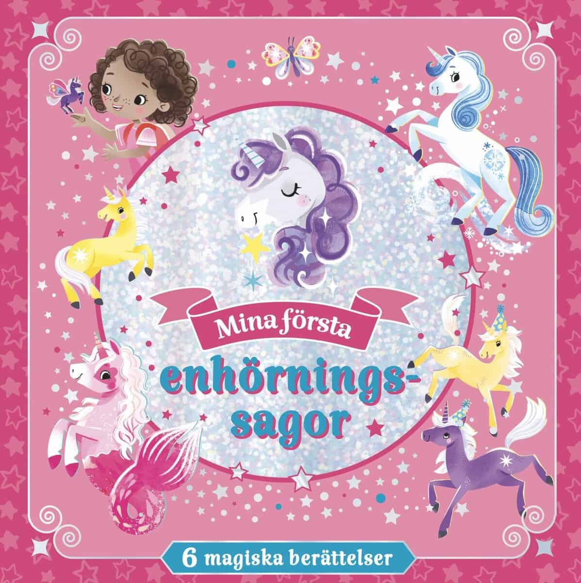 Louise Martin : Mina första enhörningssagor : 6 magiska berättelser