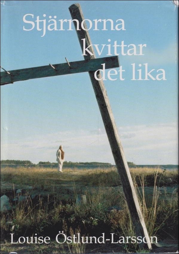 Louise Östlund-Larsson : Stjärnorna kvittar det lika