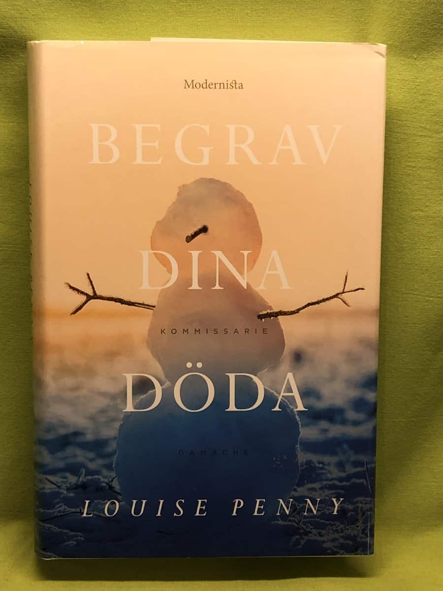 Louise Penny : Begrav dina döda
