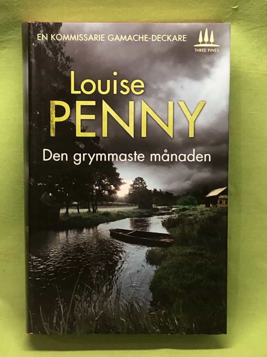 Louise Penny : Den grymmaste månaden