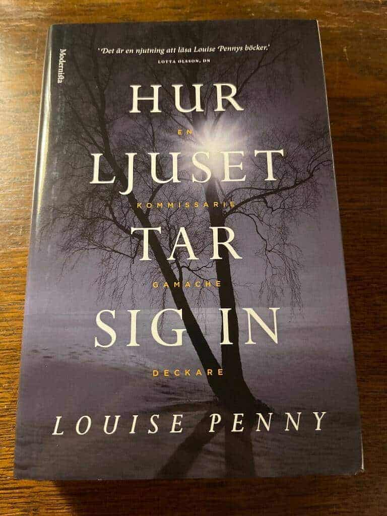 Louise Penny : Hur ljuset tar sig in