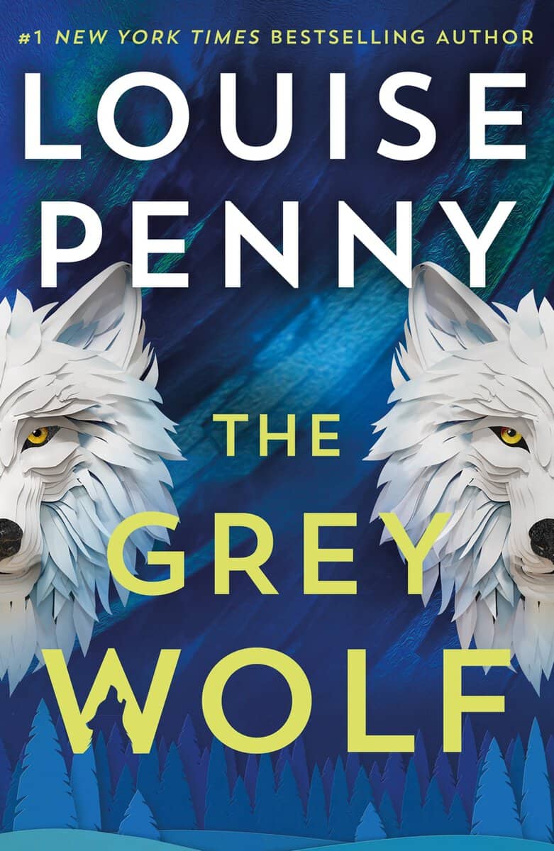 Louise Penny : The Grey Wolf
