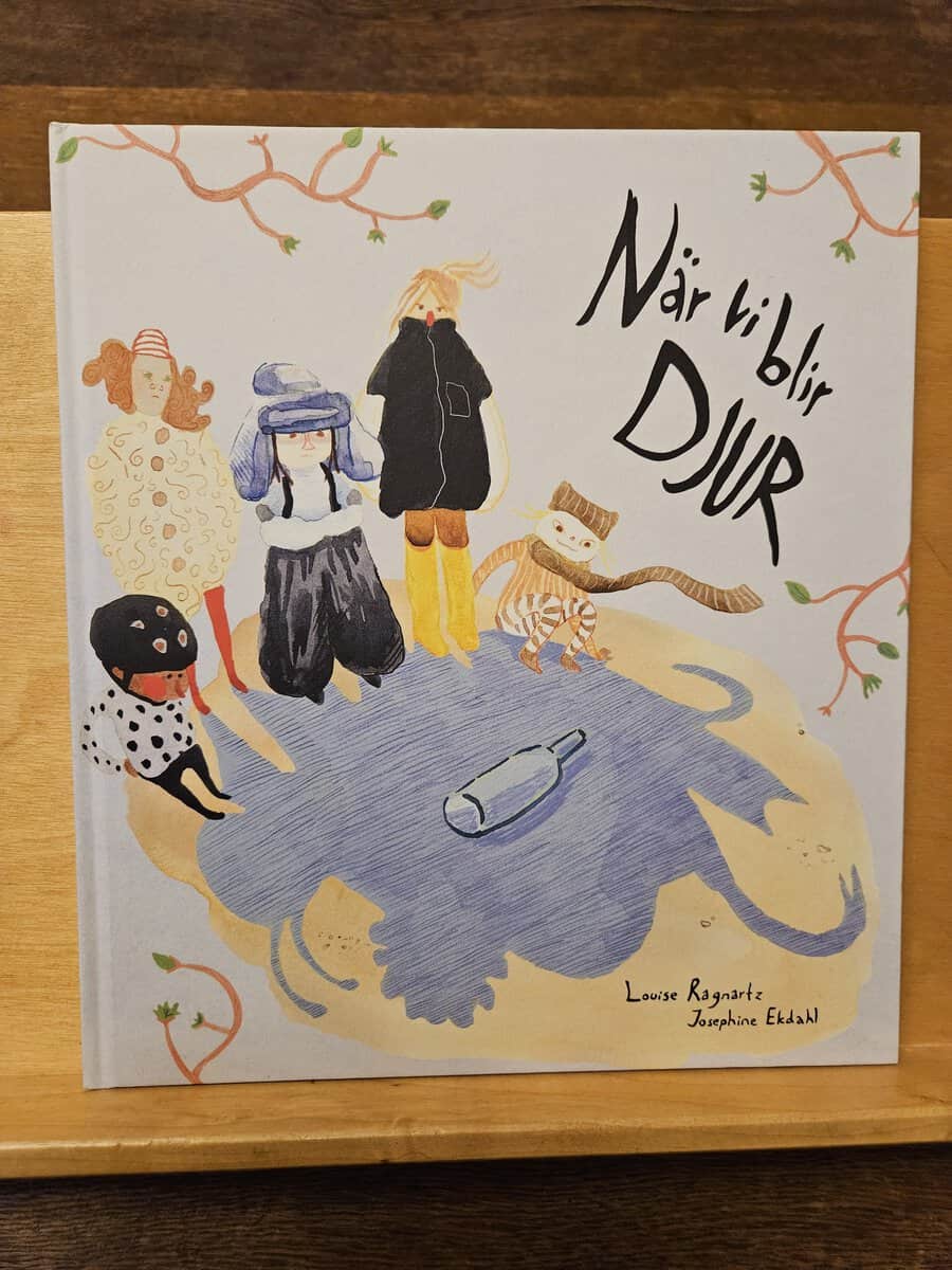 Louise Ragnartz : När vi blir djur