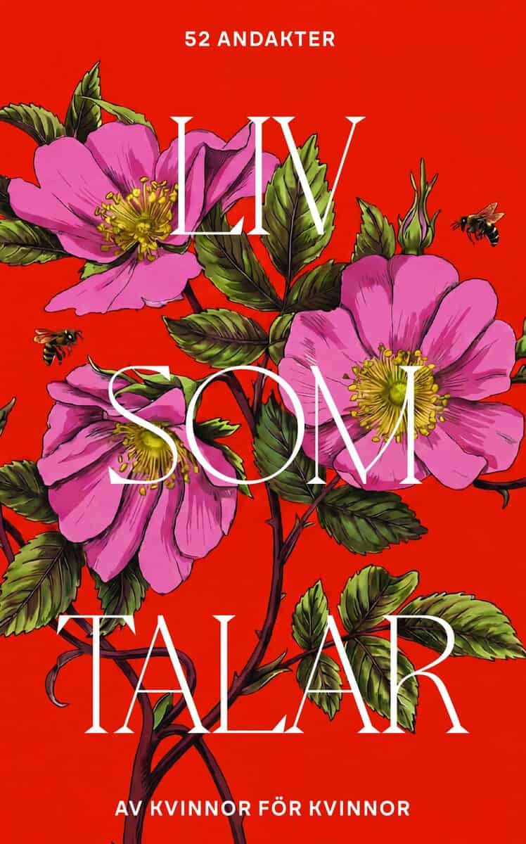 Louise Torebring : Liv som talar - 52 andakter av kvinnor för kvinnor
