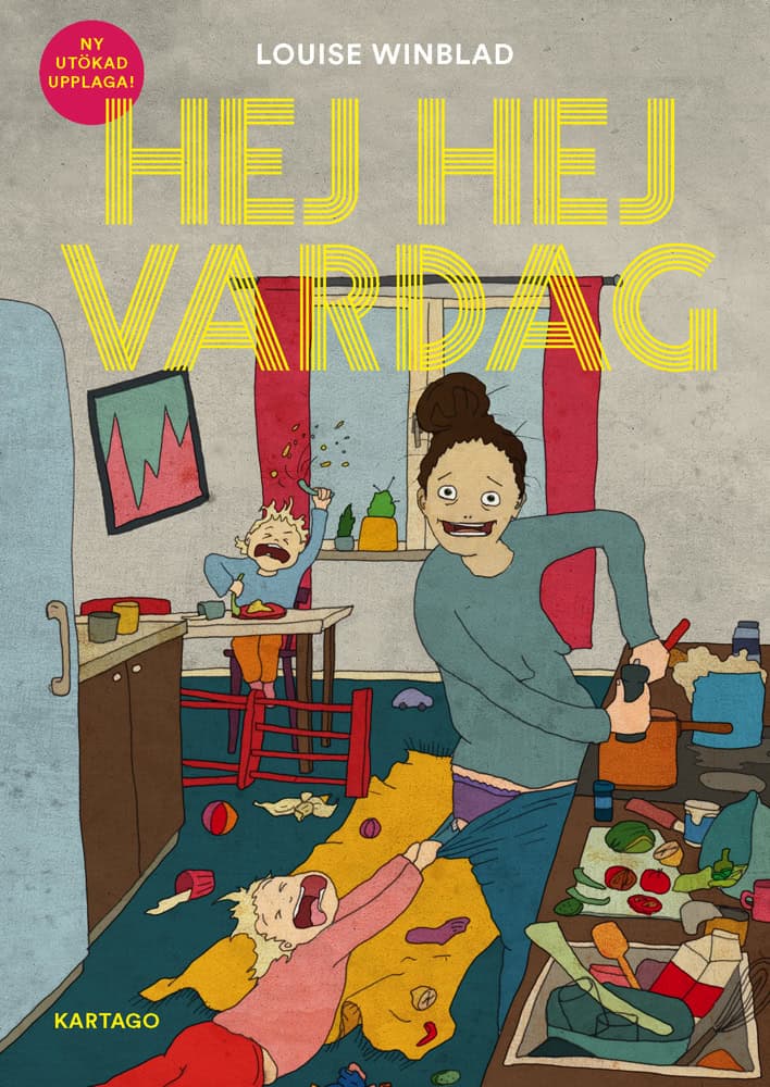 Louise Winblad : Hej hej vardag