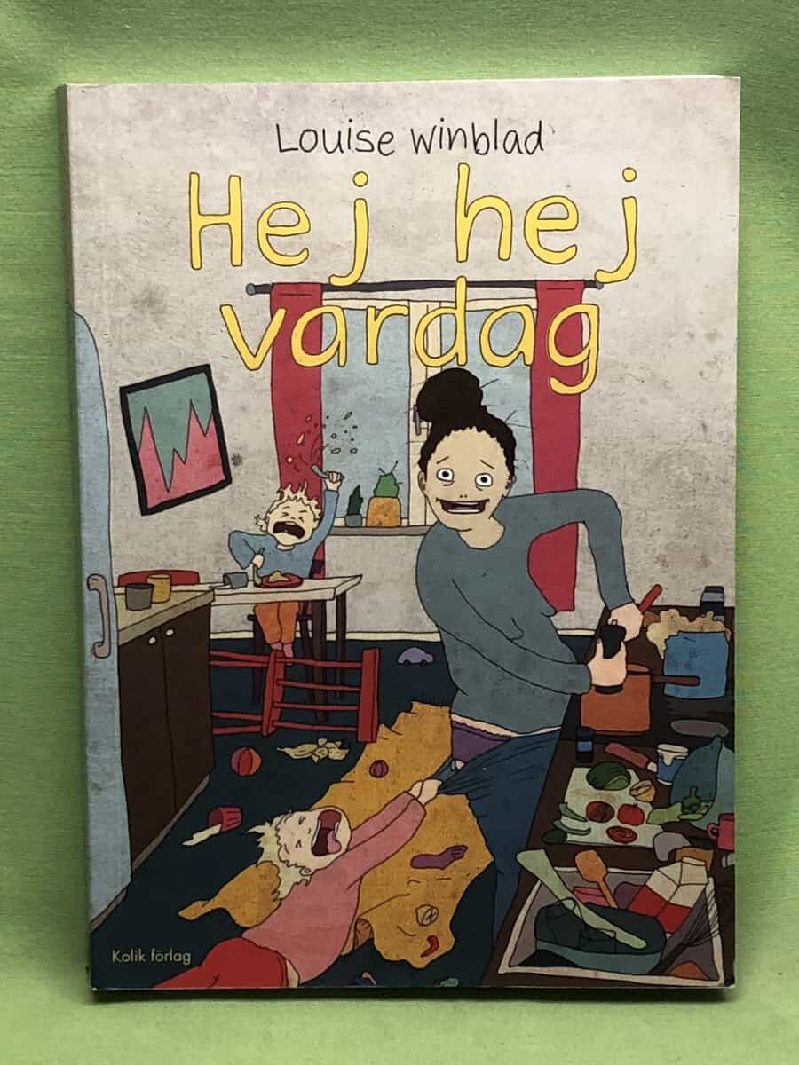 Louise Winblad : Hej hej vardag