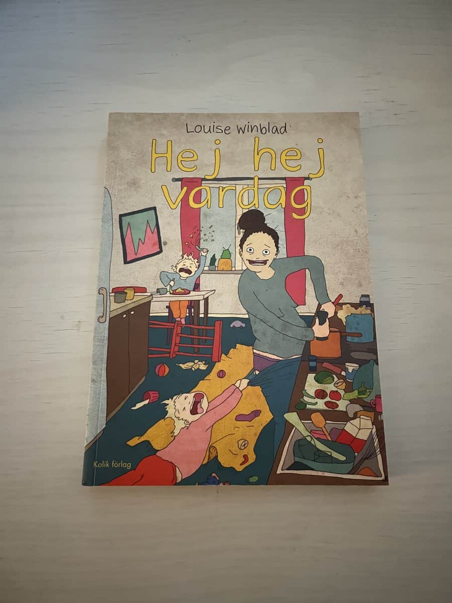 Louise Winblad : Hej hej vardag