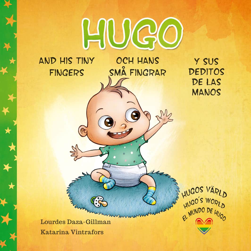 Lourdes Daza-Gillman : Hugo och hans små fingrar, Hugo and his tiny fingers, Hugo y sus deditos de las manos