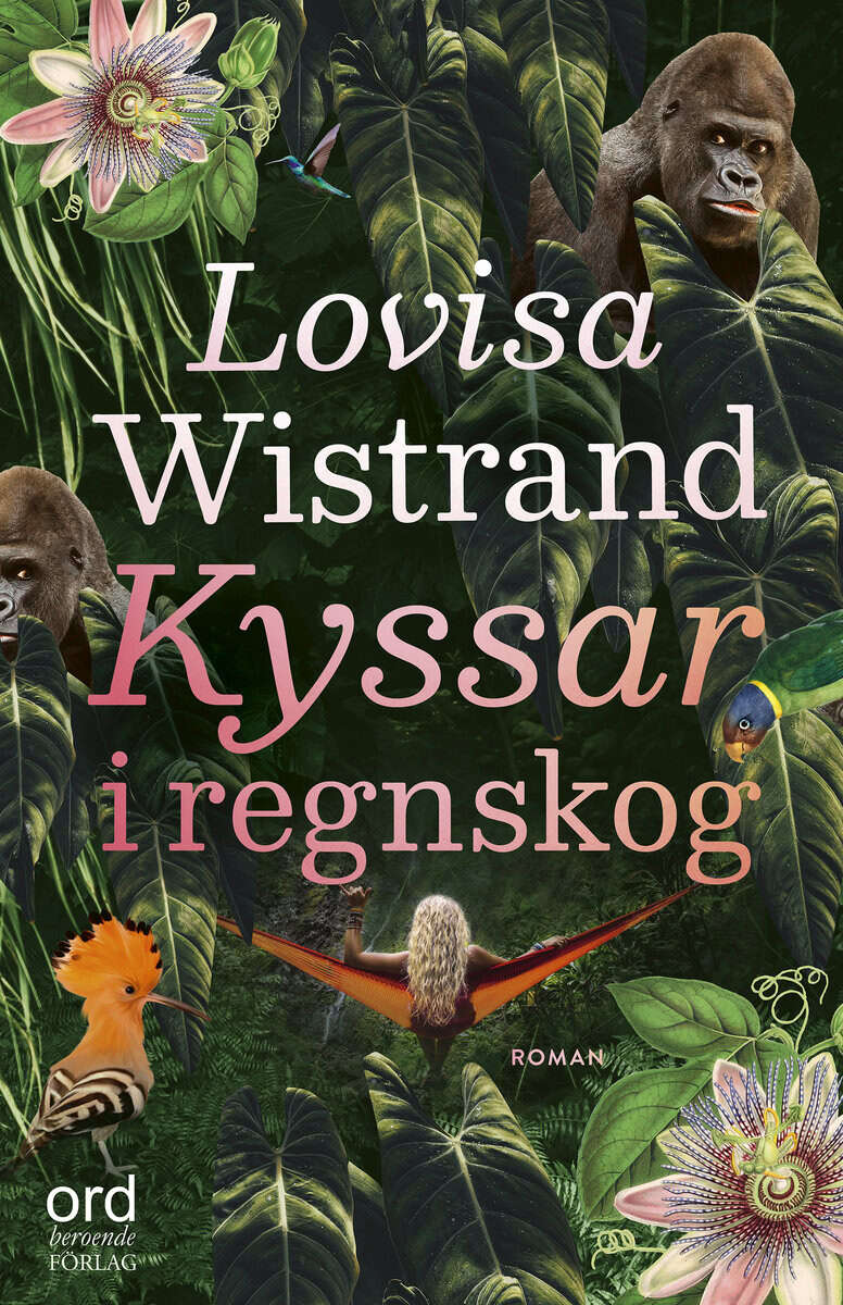 Lovisa Wistrand : Kyssar i regnskog