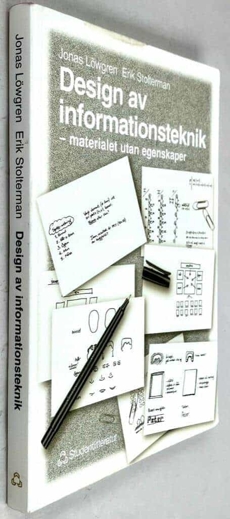 Löwgren, Jonas ; Stolterman, Erik : Design av informationsteknik