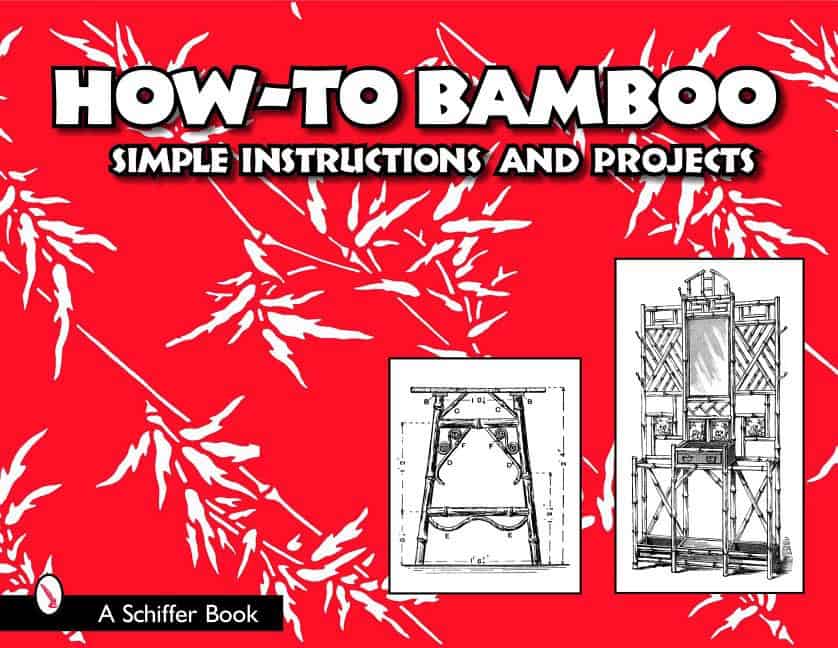 Ltd. Schiffer Publishing : How to bamboo - simple instructions and projects