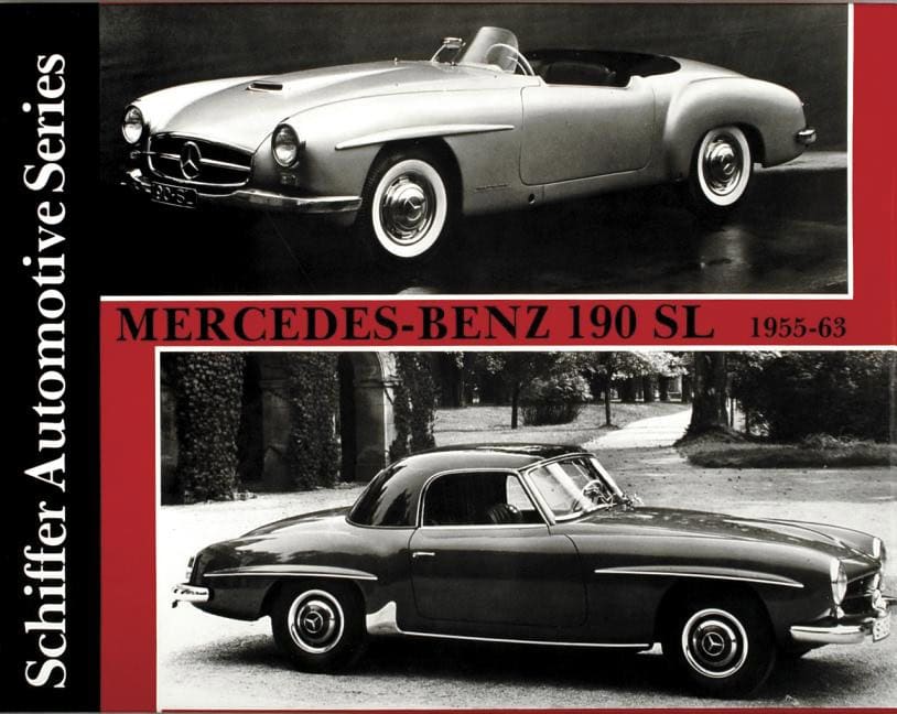 Ltd. Schiffer Publishing : Mercedes-benz 190sl 1955-1963