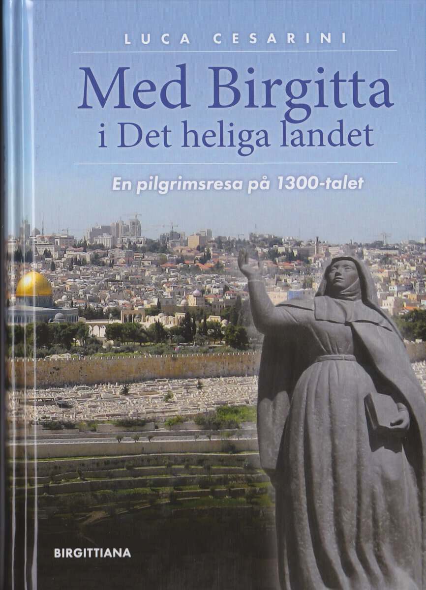 Luca Cesarini : Med Birgitta i Det heliga landet