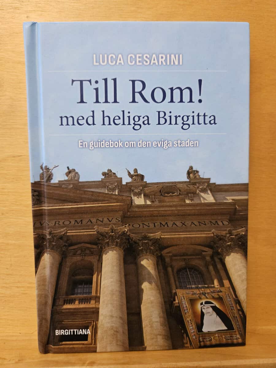 Luca Cesarini : Till Rom! med heliga Birgitta
